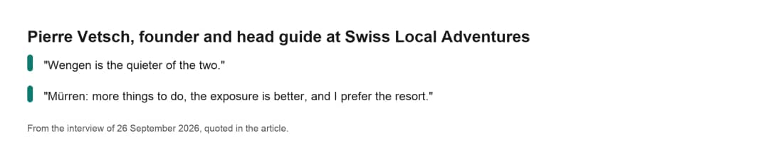 Quote card from guide Pierre Vetsch: Wengen is the quieter village, and Mürren has more to do in winter